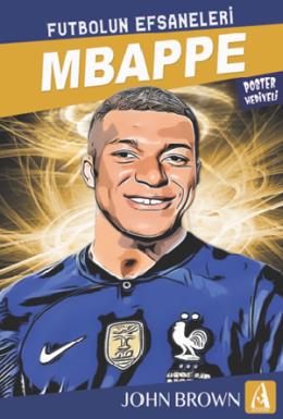 Mbappe Futbolun Efsaneleri