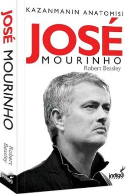 Jose Mourinho - Kazanmanın Anatomisi