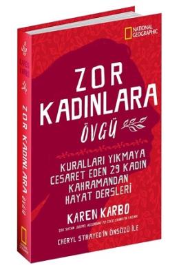 Zor Kadınlara Övgü