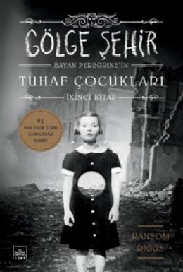 Bayan Peregrinenin Tuhaf Çocukları  Gölge Şehir (Karton Kapak)