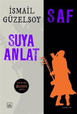 Saf Suya Anlat