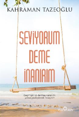 Seviyorum Deme İnanırım