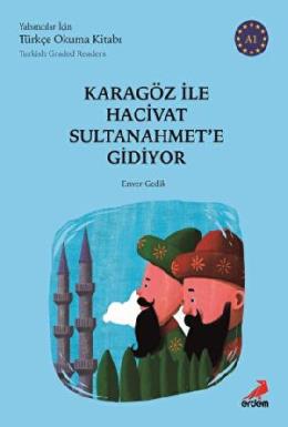 Karagöz ile Hacivat Sultanahmet e Gidiyor (Türkish Graded Readers)