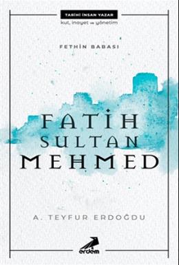 Fethin Babası Fatih Sultan Mehmed