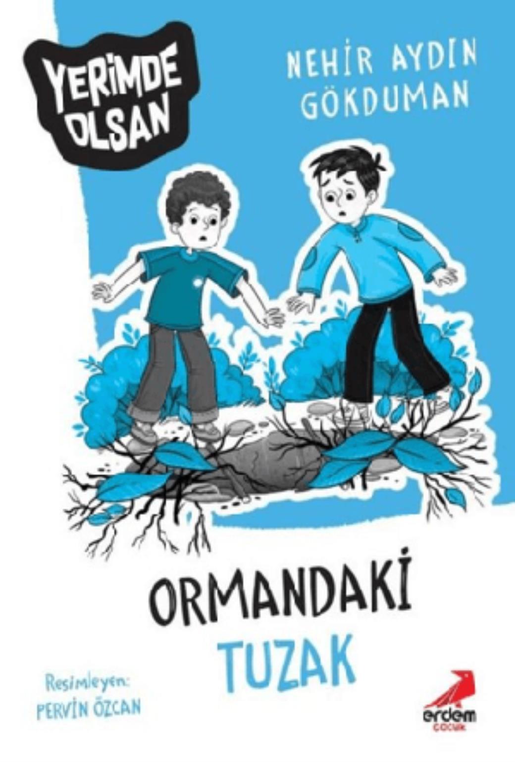 Ormandaki Tuzak Yerimde Olsan