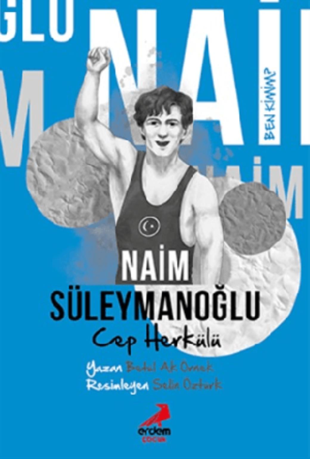 Ben Kimim Cep Herkülü Naim Süleymanoğlu