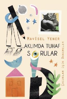 Aklımda Tuhaf Sorular Çocuklar İçin Denemeler