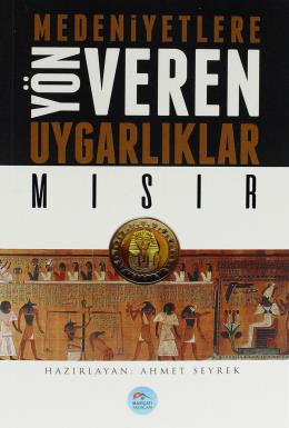 Medeniyetlere Yön Veren Uygarlıklar-Mısır