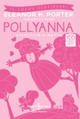 Pollyanna - İş Kültür Çocuk Klasikleri