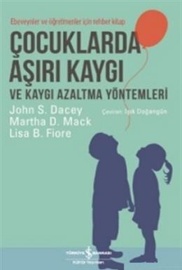 Çocuklarda Aşırı Kaygı ve Kaygı Azaltma Yöntemleri