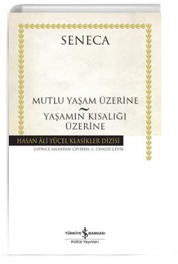 Mutlu Yaşam Üzerine Yaşamın Kısalığı Üzerine