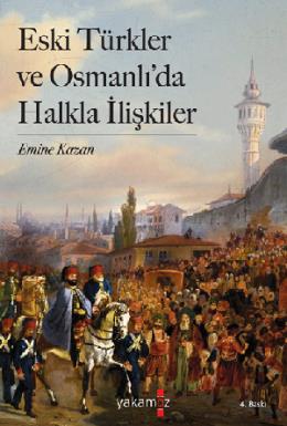 Eski Türkler ve Osmanlıda Halkla İlişkiler