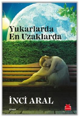 Yukarlarda En Uzaklarda