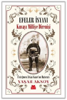 Efeler İsyanı – Kuvayı Milliye Direnişi