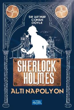 Altı Napolyon – Sherlock Holmes