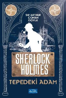 Tepedeki Adam – Sherlock Holmes