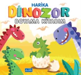 Harika Dinozor Boyama Kitabım