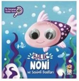 Balık Noni ve Sevimli Dostları - Bu Kocaman Gözler Kimin 2 (Ciltli)