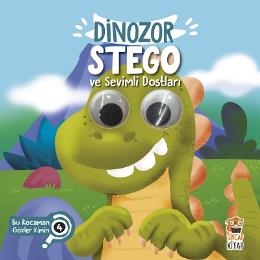 Dinozor Stego ve Sevimli Dostları - Bu Kocaman Gözler Kimin? 4 (Ciltli)