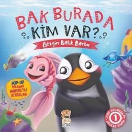 Bak Burada Kim Var - Gezgin Balık Barbu - Popup İle Keşfet (Ciltli)