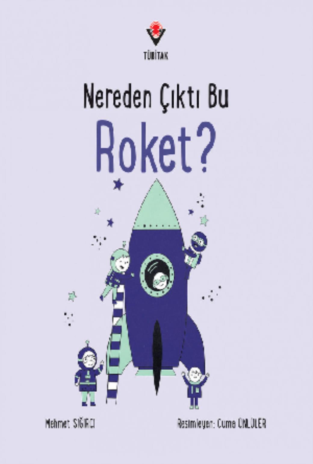 Nereden Çıktı Bu Roket