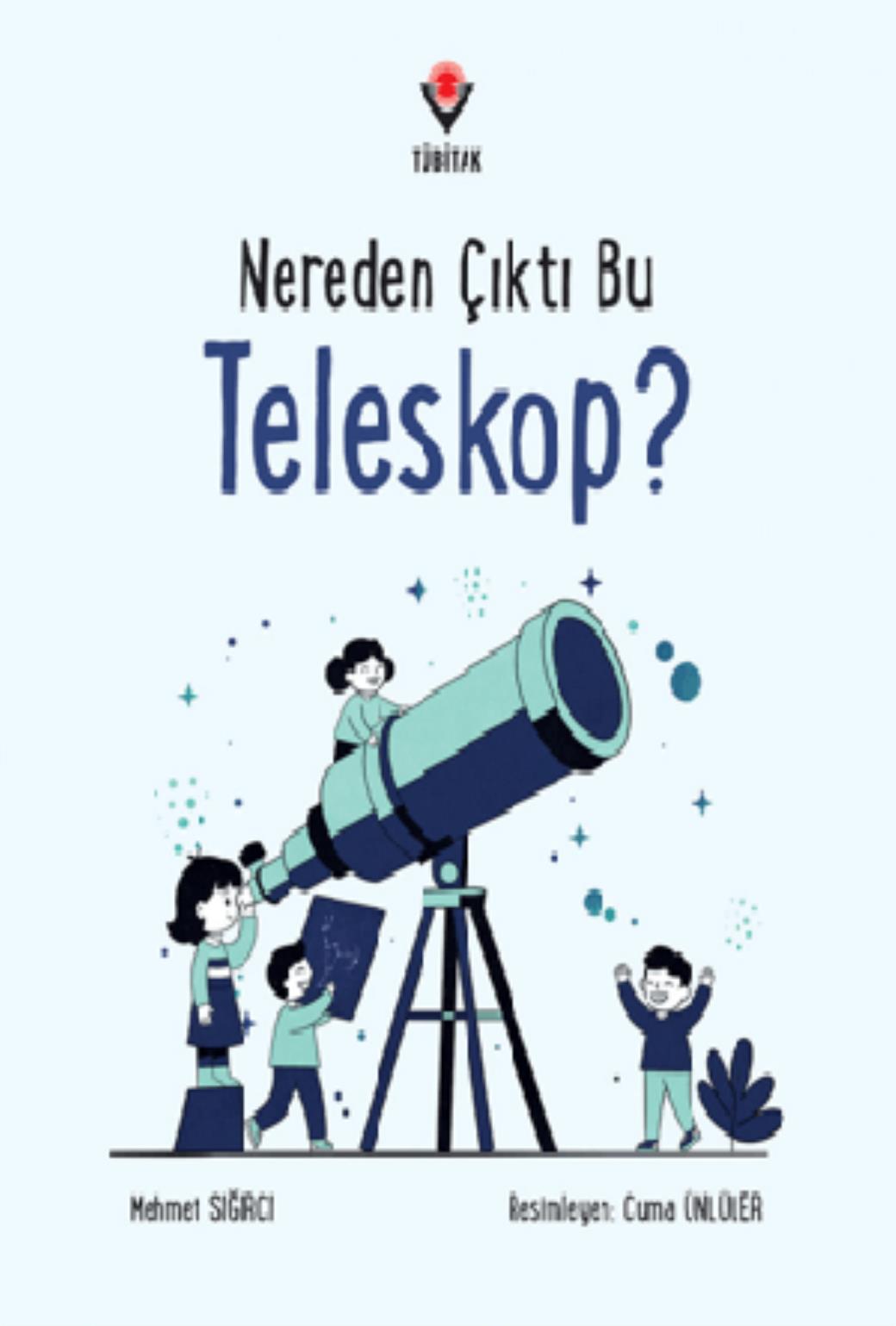 Nereden Çıktı Bu Teleskop