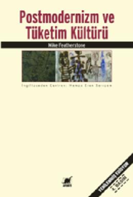 Postmodernizm ve Tüketim Kültürü