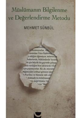 Müslümanın Bilgilenme ve Değerlendirme Metodu Mehmet Sümbül