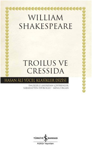 Hasan Ali Yücel Klasikler Dizisi - Troilus ve Cressida