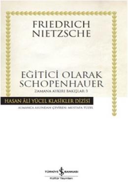 Hasan Ali Yücel Klasikleri - Eğitici Olarak Schopenhauer