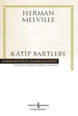 Hasan Ali Yücel Klasikleri  - Katip Bartleby
