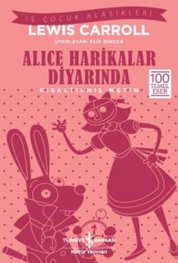 Alice Harikalar Diyarında-İş Çocuk Klasikleri