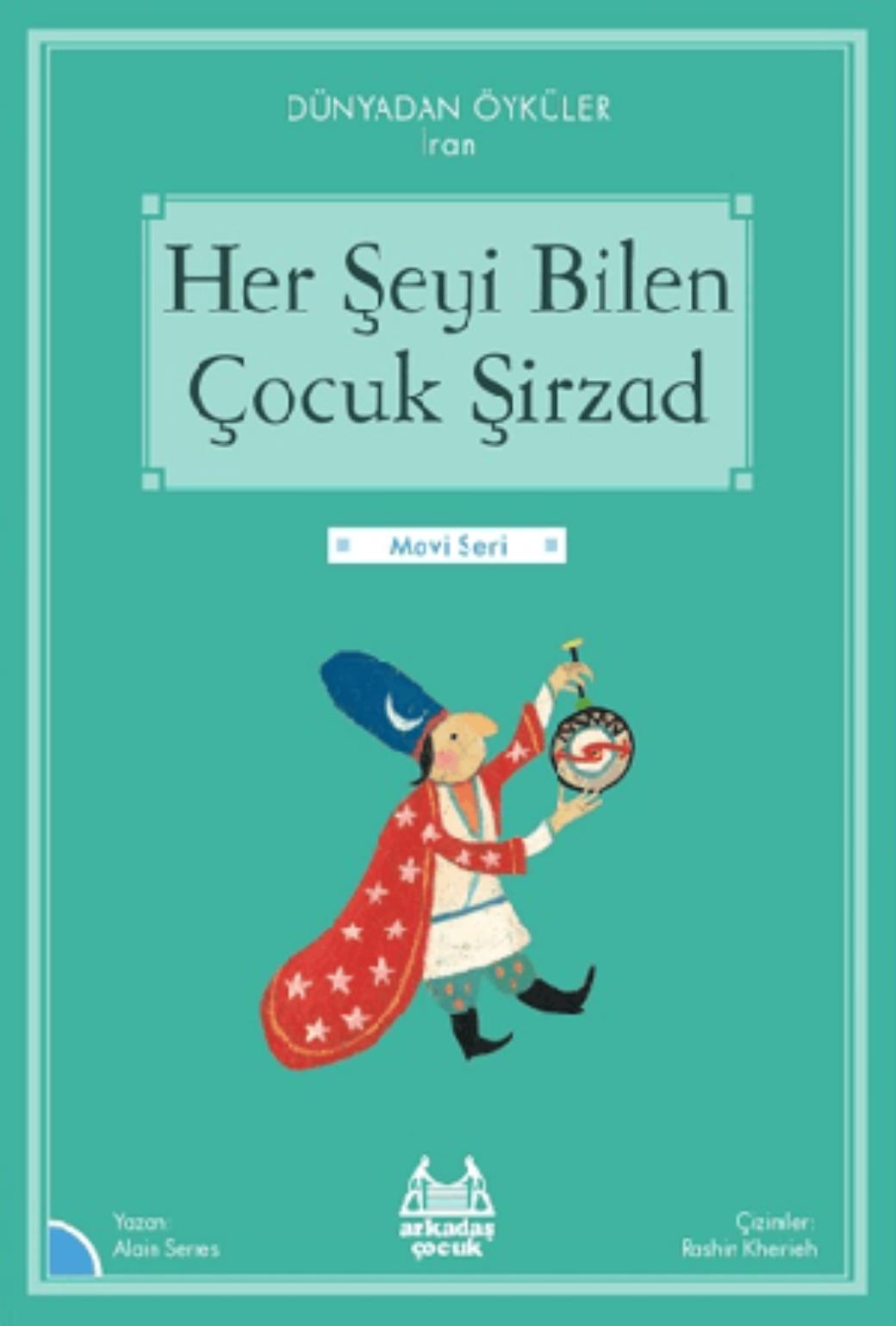 Her Şeyi Bilen Çocuk Şirzad Dünyadan Öyküler İran