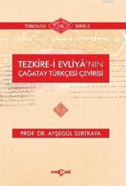 Tezkire i Evliya nın Çağatay Türkçesi Çevirisi