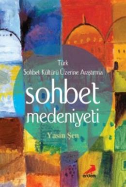 Sohbet Medeniyeti (Türk Sohbet Kültürü)