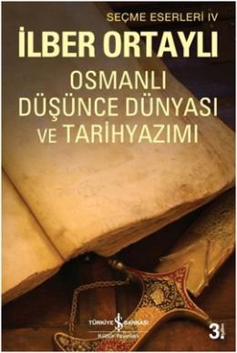 Osmanlı Düşünce Dünyası ve Tarih Yazımı