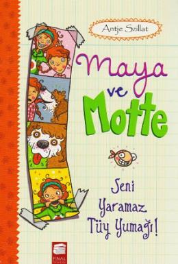 Maya ve Motte-Seni Yaramaz Tüy Yumağı!