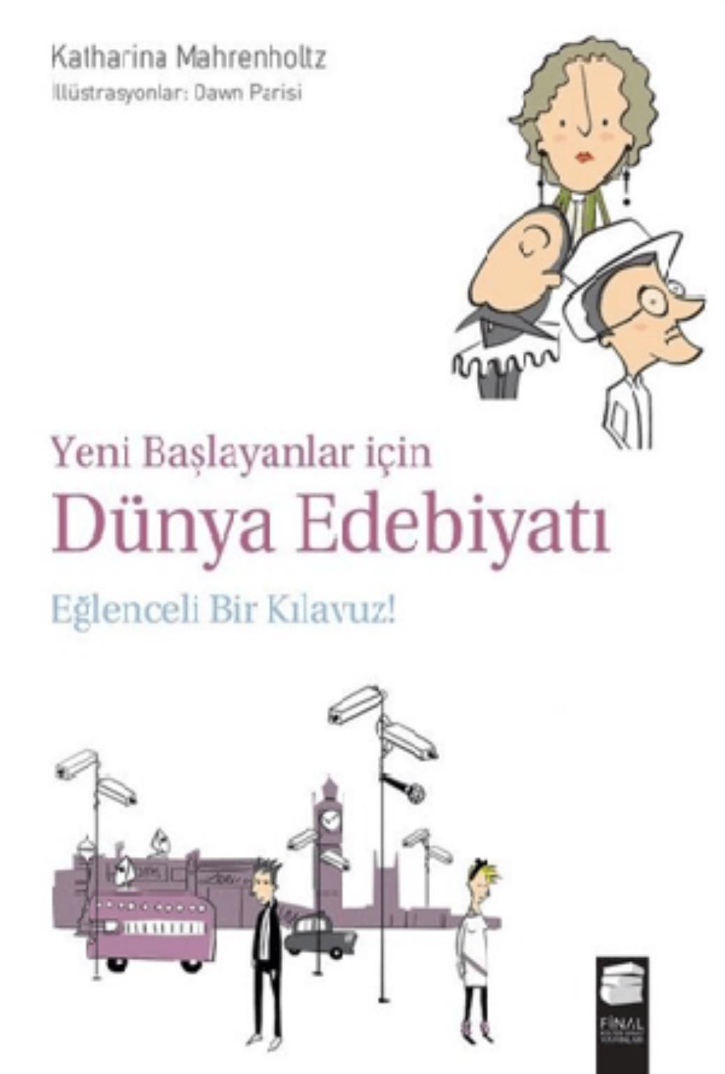Yeni Başlayanlar İçin Dünya Edebiyatı Eğlenceli Bir Kılavuz