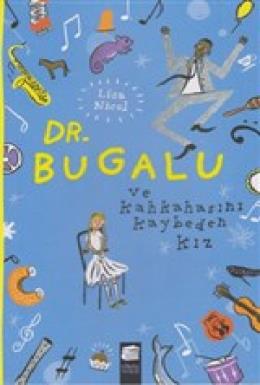 Dr Bugalu ve Kahkahasını Kaybeden Kız
