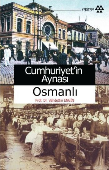 Cumhuriyet in Aynası Osmanlı
