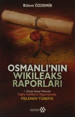 Osmanlı nın Wikileaks Raporları (Cep Boy)