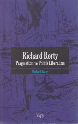 Richard Rorty Pragmatizm Vepolitik Liberalizm