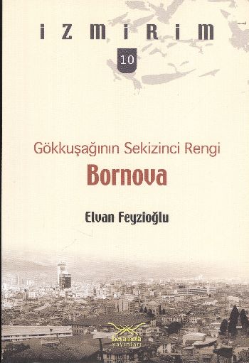 Gökkuşağının Sekizinci Rengi: Bornova - İzmirim 10