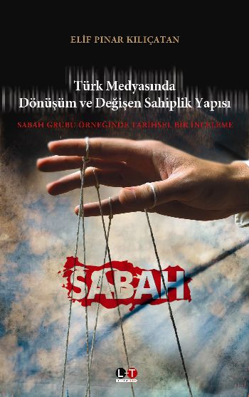Türk Medyasında Dönüşüm ve Değişen Sahiplik Yapısı