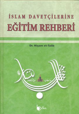 İslam Davetçilerine Eğitim Rehberi (Ciltli)