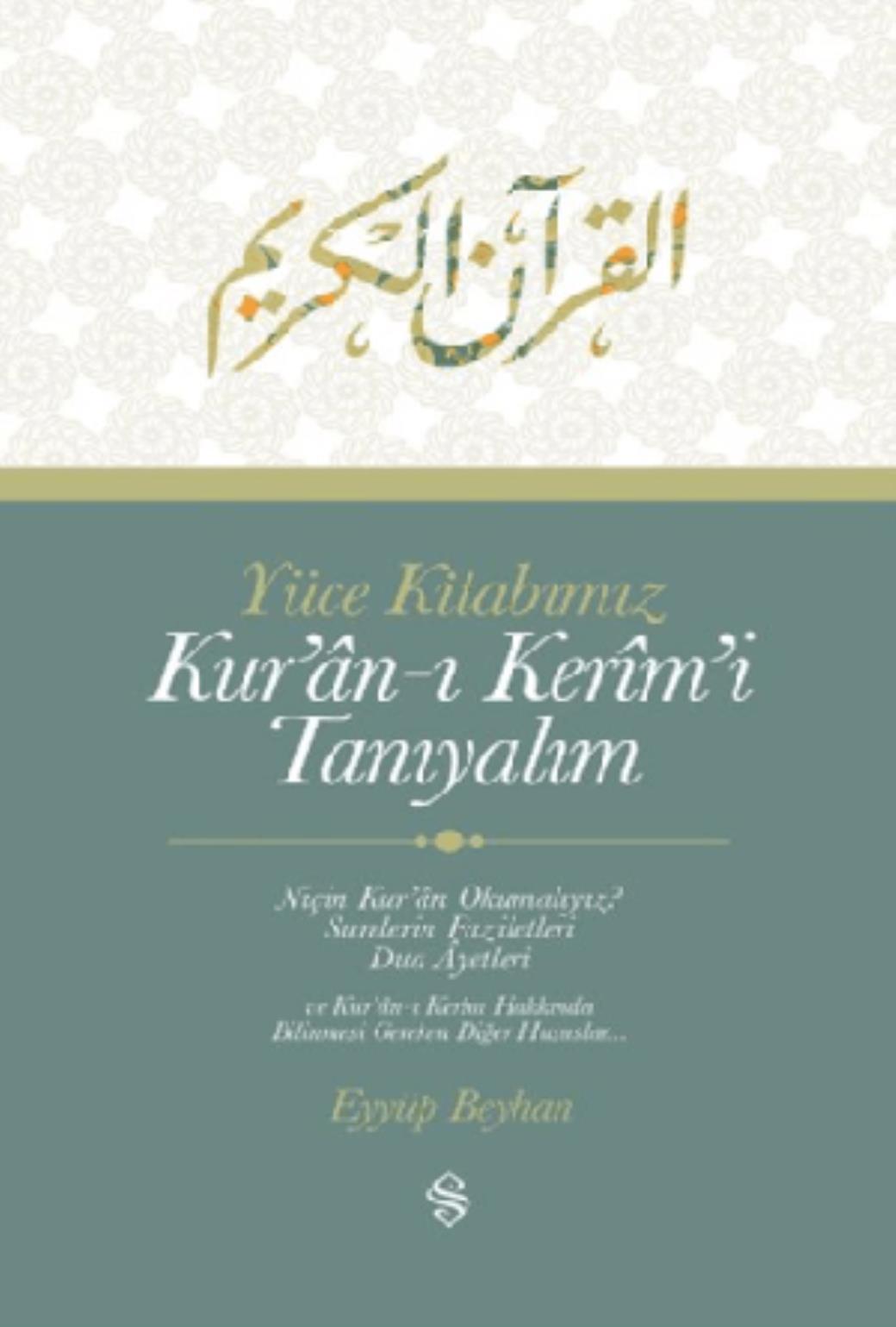 Yüce Kitabımız Kuranı Kerimi Tanıyalım