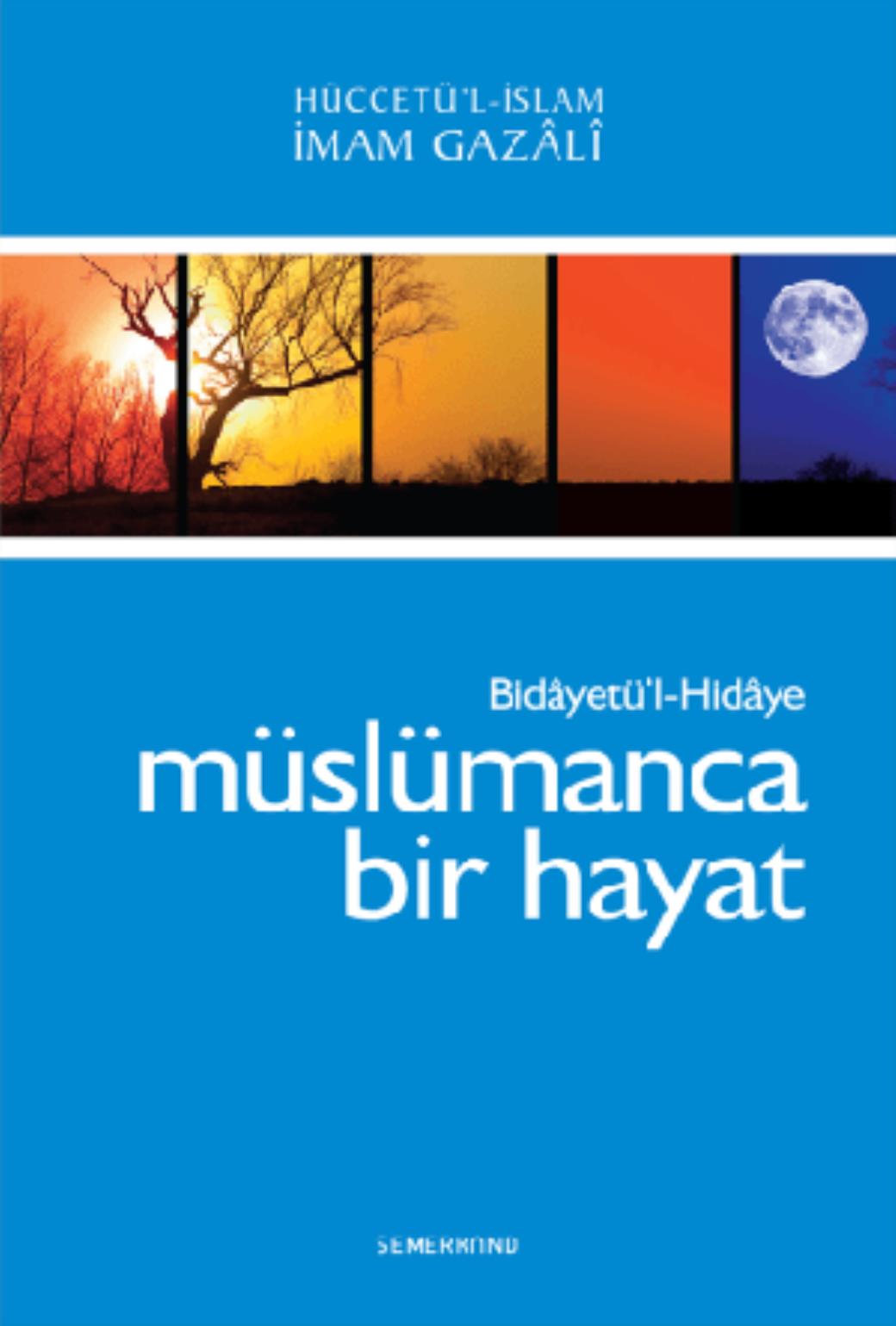 Müslümanca Bir Hayat Bidayetül Hidaye
