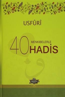 Menkıbelerle 40 Hadis / Usfuri