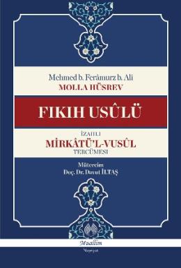 Fıkıh Usulü - İzahlı Mirkatül Vusul Tercümesi (Ciltli)