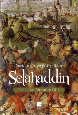 Şarkın En Sevgili Sultanı Selahaddin